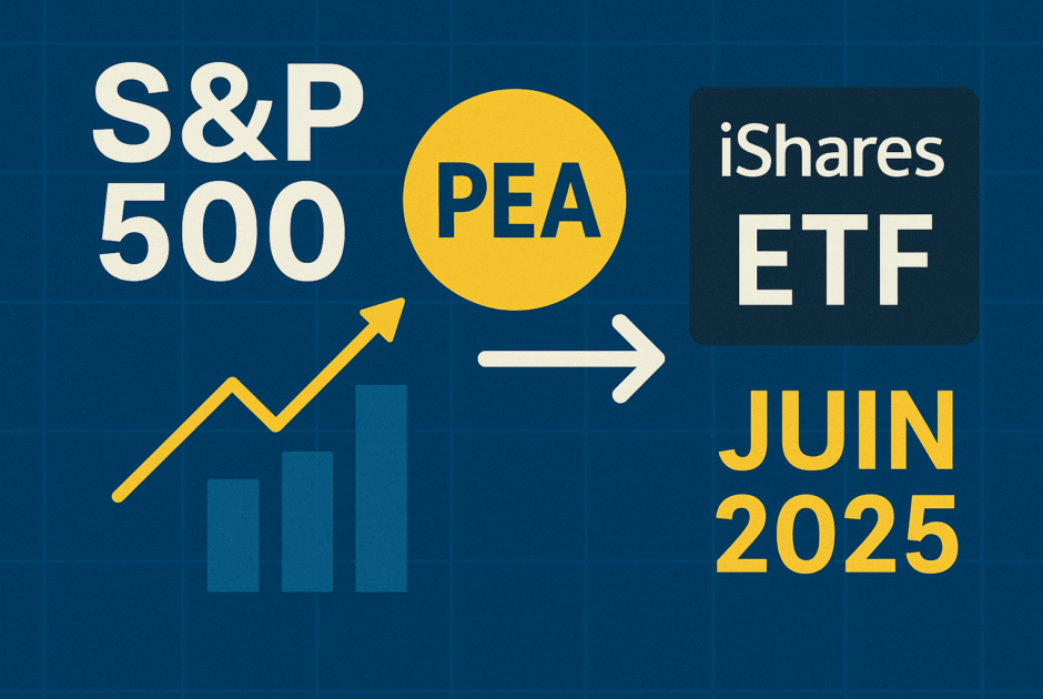 Investir dans le S&P 500 via PEA : Révolution ou effet d'annonce ? Décryptage du nouvel ETF iShares Swap lancé en juin 2025